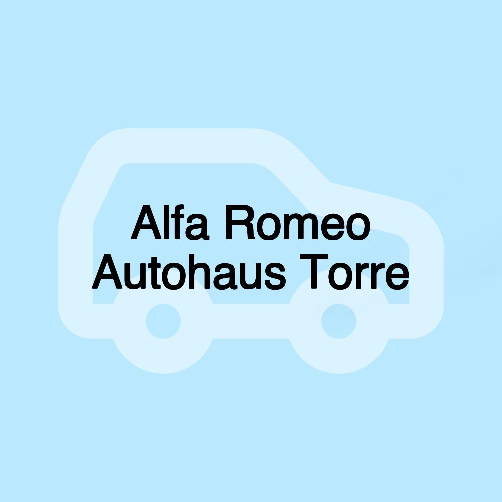 Alfa Romeo Autohaus Torre Alfa Romeo Autohaus Torre