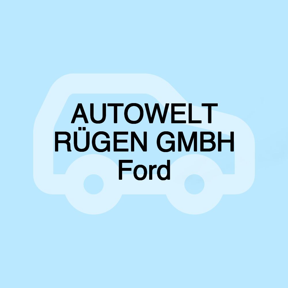 AUTOWELT RÜGEN GMBH Ford