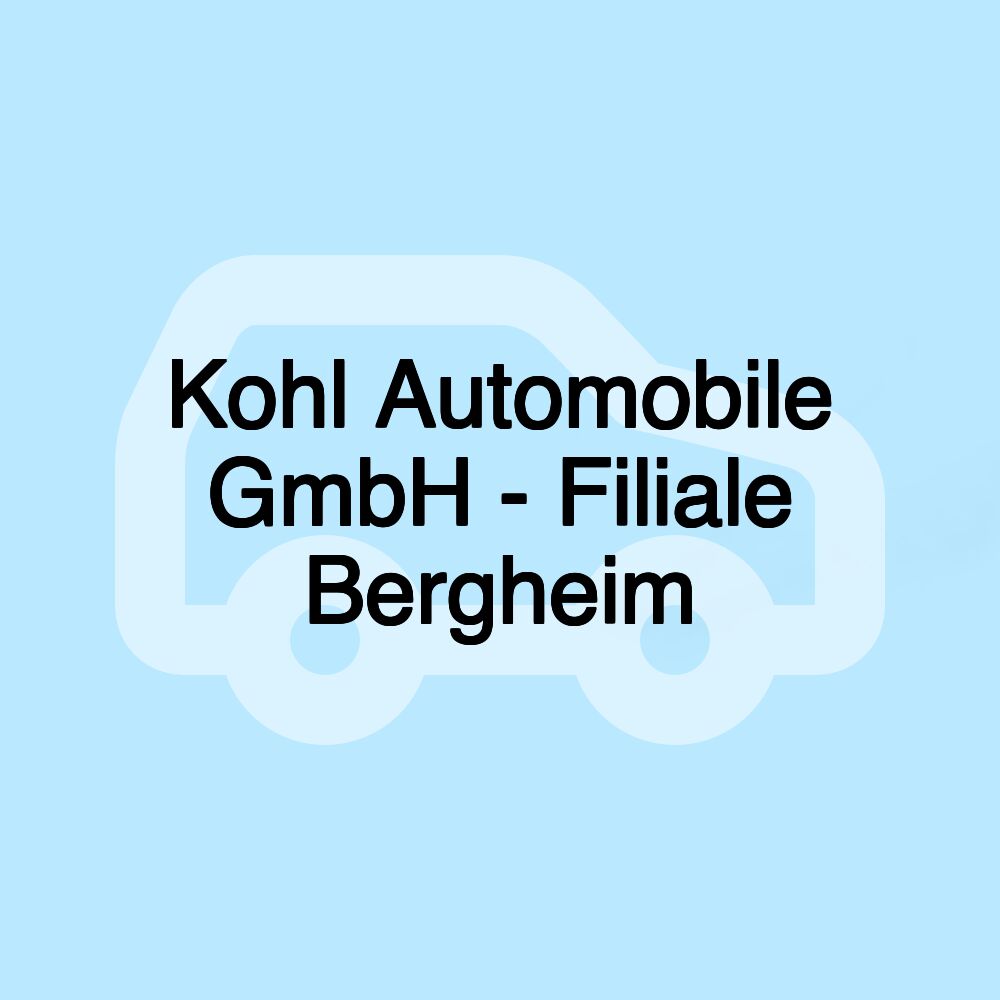 Kohl Automobile GmbH - Filiale Bergheim
