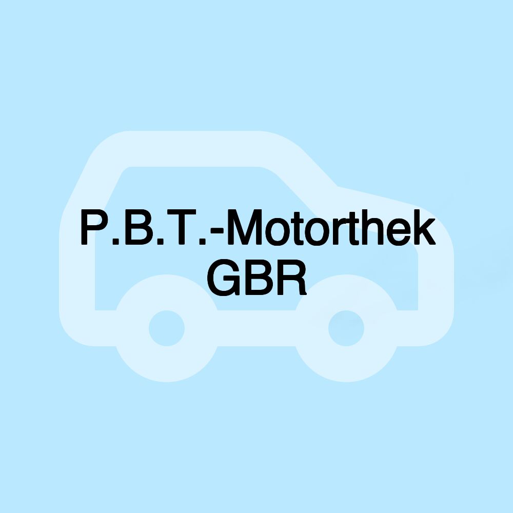 P.B.T.-Motorthek GBR