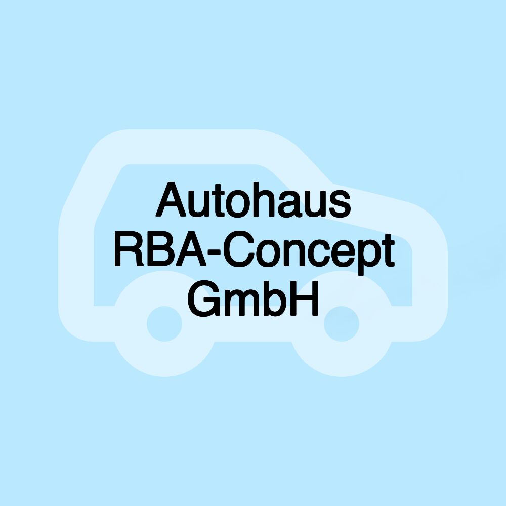 Autohaus RBA-Concept GmbH Autohaus RBA-Concept GmbH