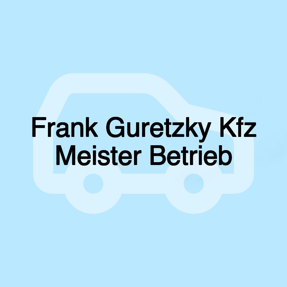 Frank Guretzky Kfz Meister Betrieb