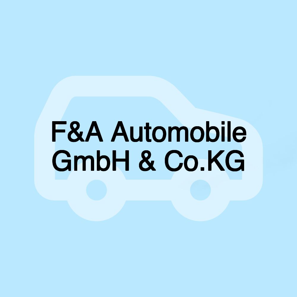 F&A Automobile GmbH & Co.KG