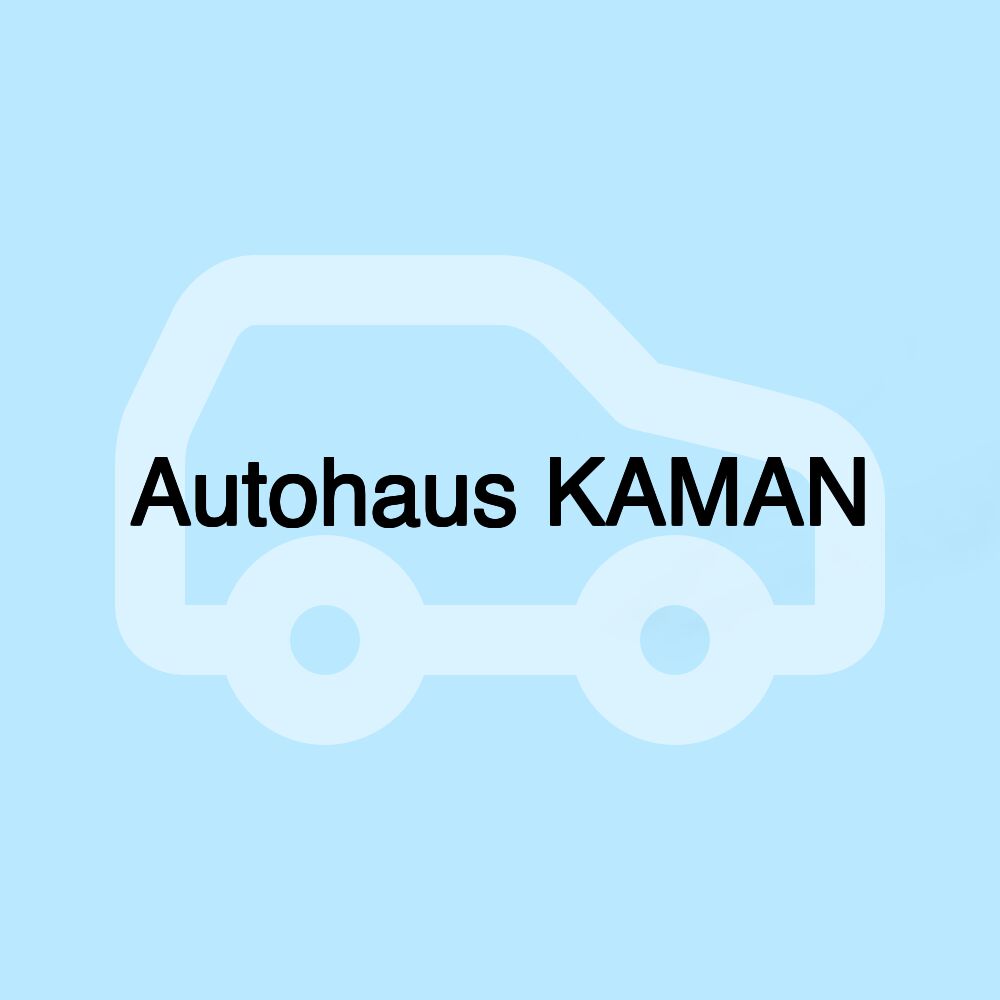 Autohaus KAMAN Autohaus KAMAN
