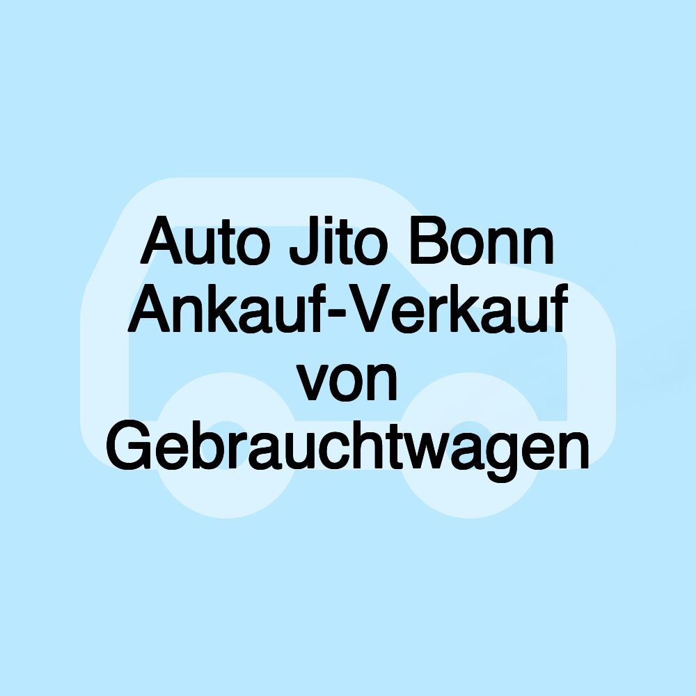 Auto Jito Bonn Ankauf-Verkauf von Gebrauchtwagen
