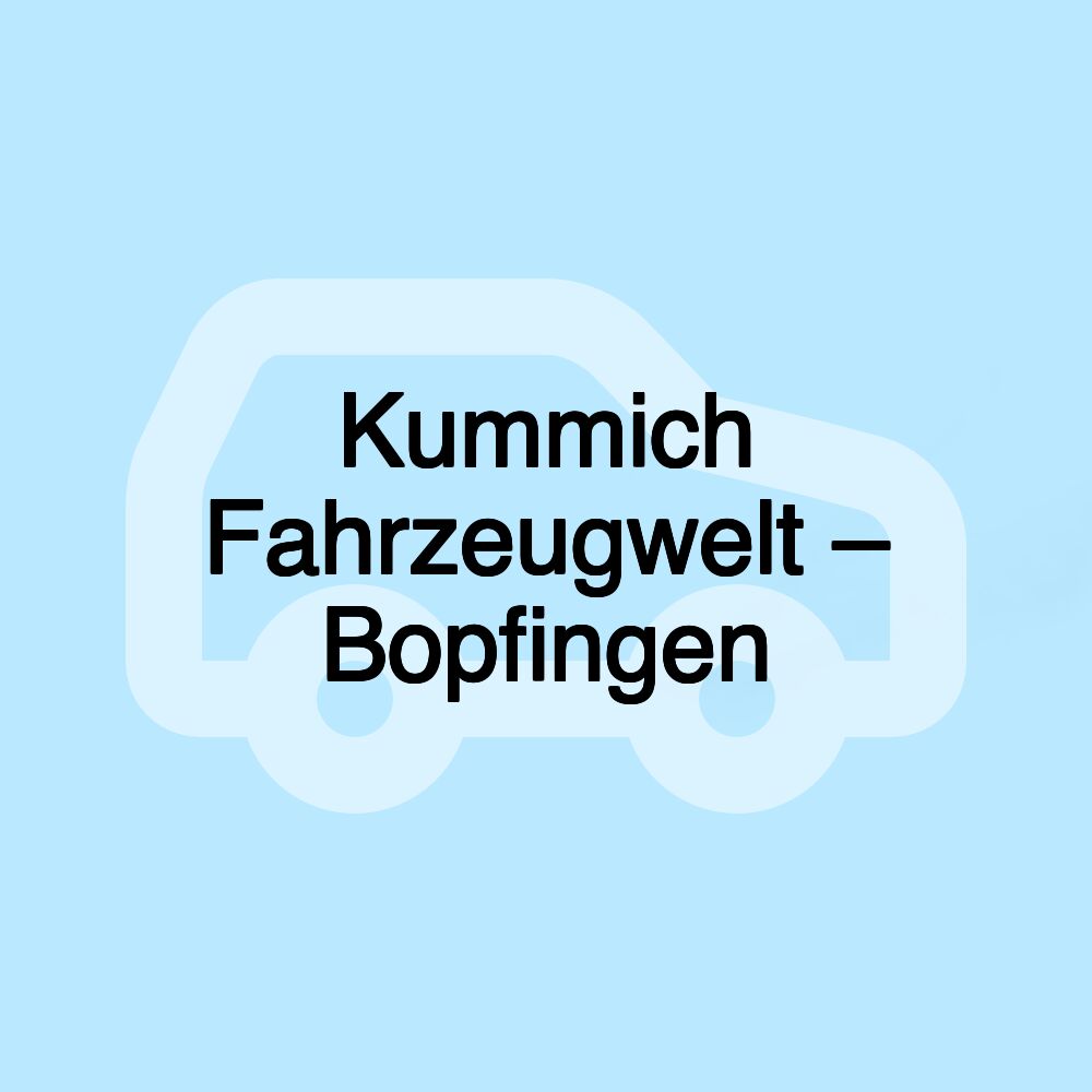 Kummich Fahrzeugwelt – Bopfingen