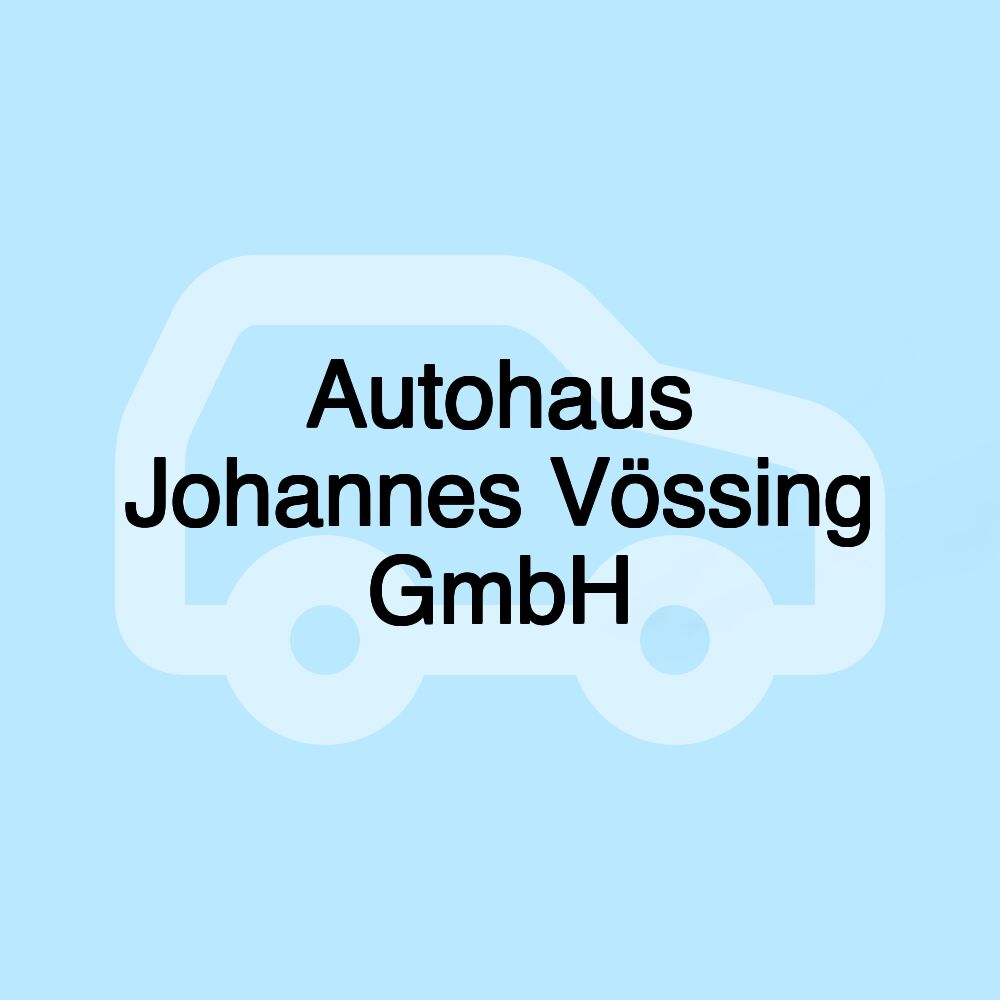 Autohaus Johannes Vössing GmbH