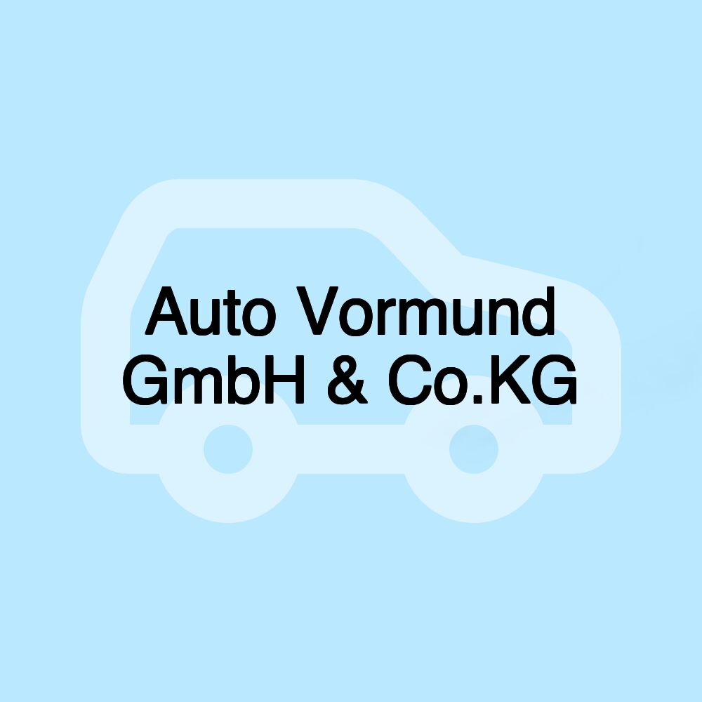 Auto Vormund GmbH & Co.KG Auto Vormund GmbH & Co.KG
