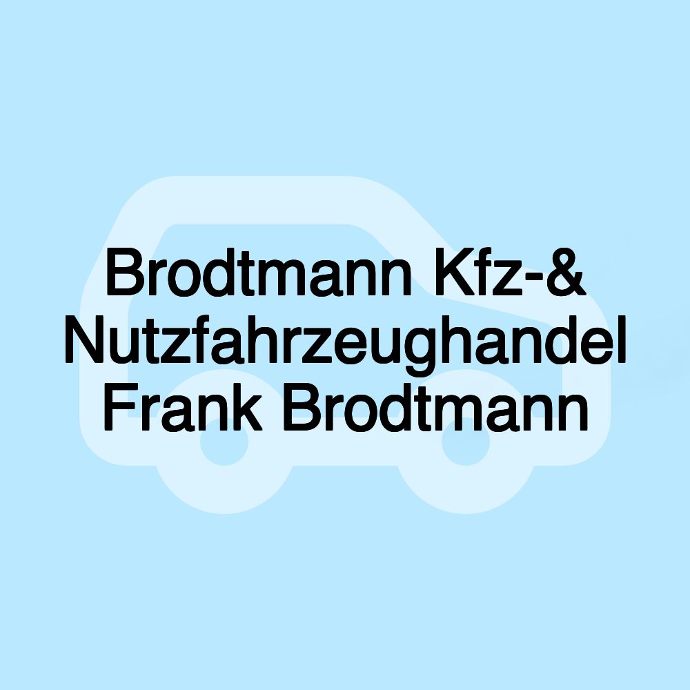 Brodtmann Kfz-& Nutzfahrzeughandel Frank Brodtmann