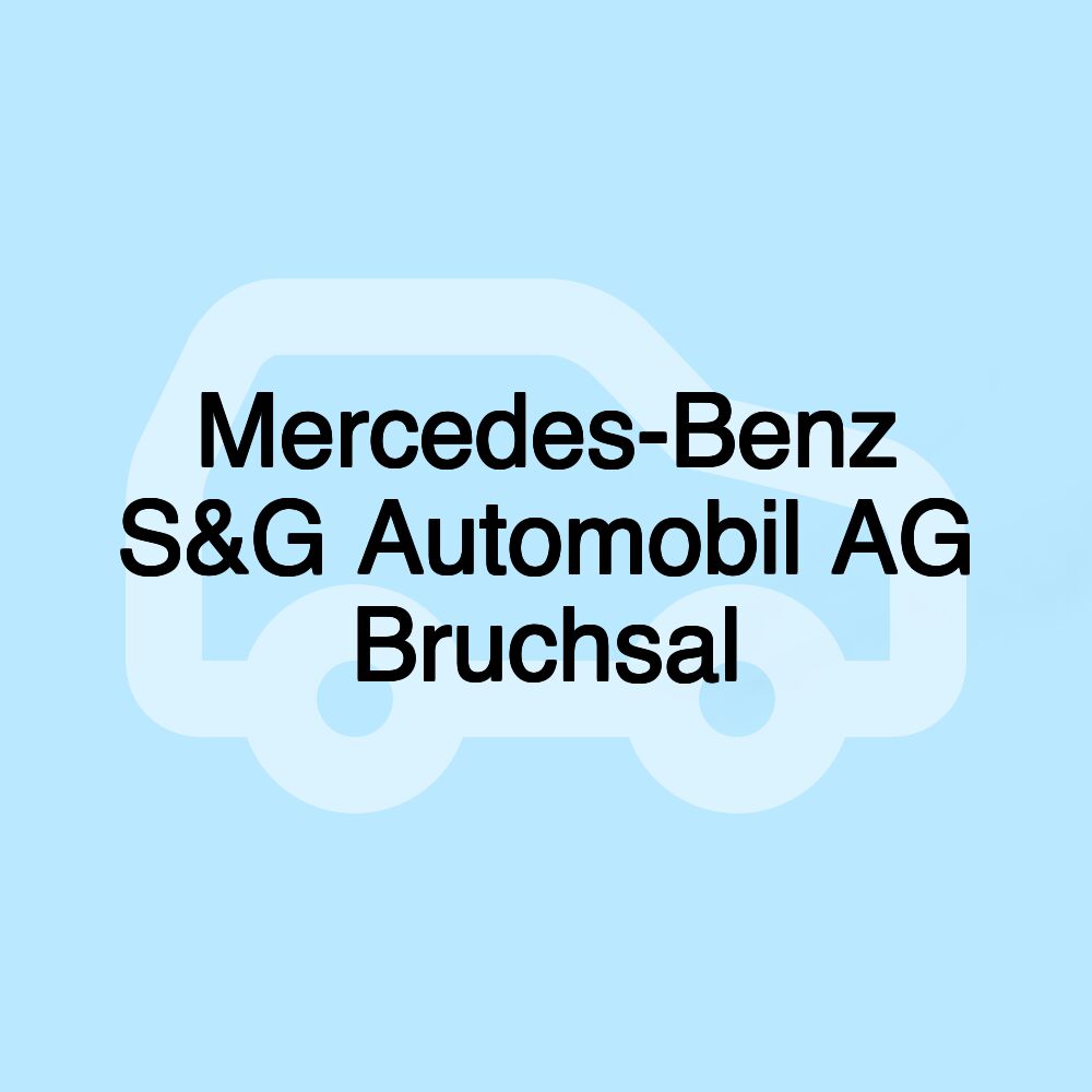 Mercedes-Benz S&G Automobil AG Bruchsal Mercedes-Benz S&G Automobil AG Bruchsal