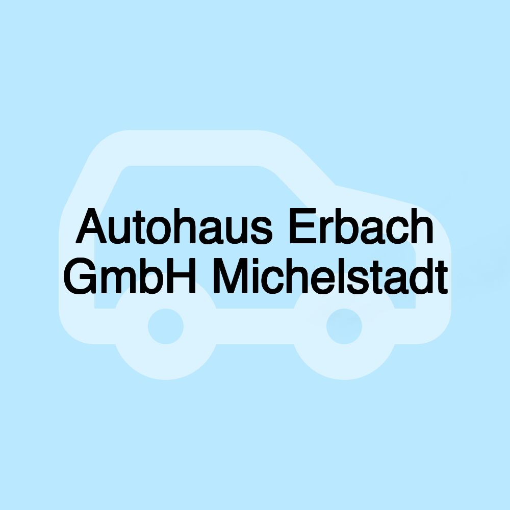 Autohaus Erbach GmbH Michelstadt