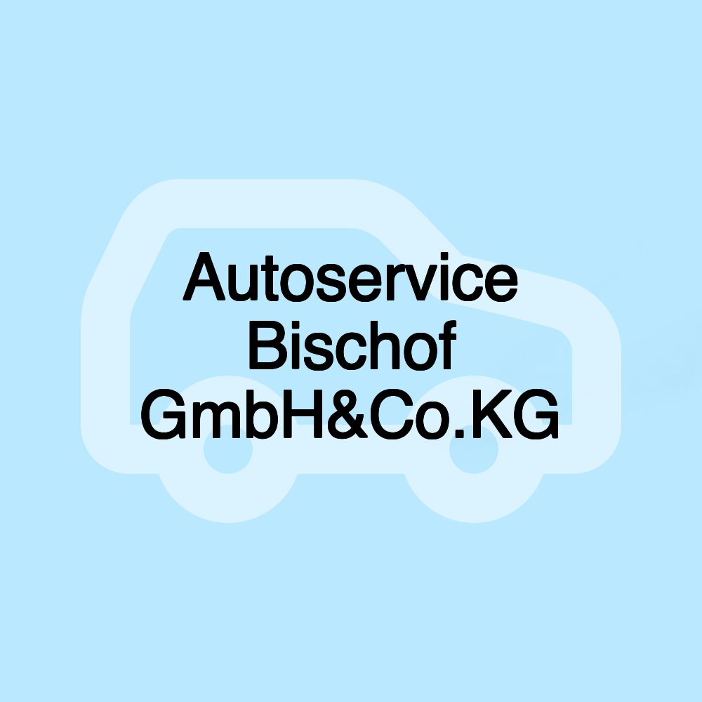 Autoservice Bischof GmbH&Co.KG
