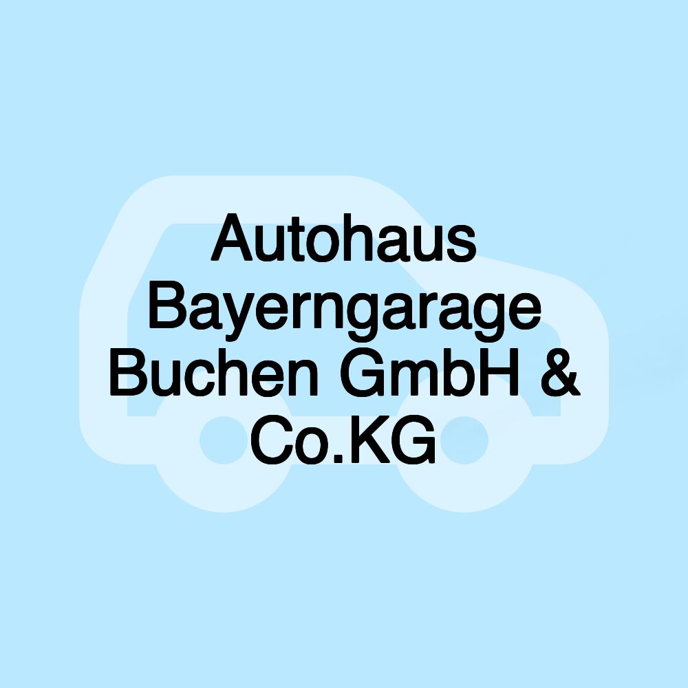 Autohaus Bayerngarage Buchen GmbH & Co.KG