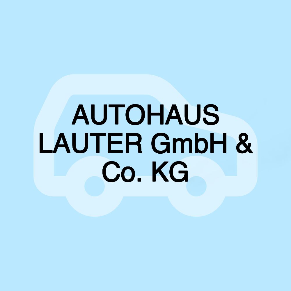 AUTOHAUS LAUTER GmbH & Co. KG