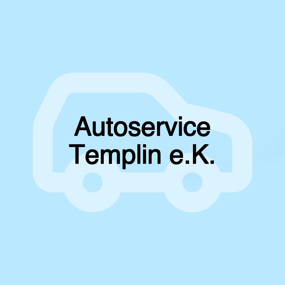 Autoservice Templin e.K.