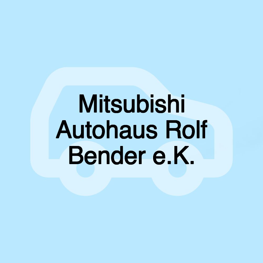 Mitsubishi Autohaus Rolf Bender e.K.
