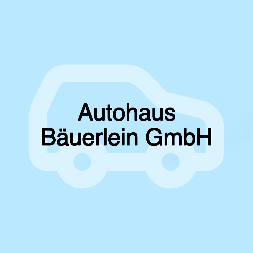 Autohaus Bäuerlein GmbH