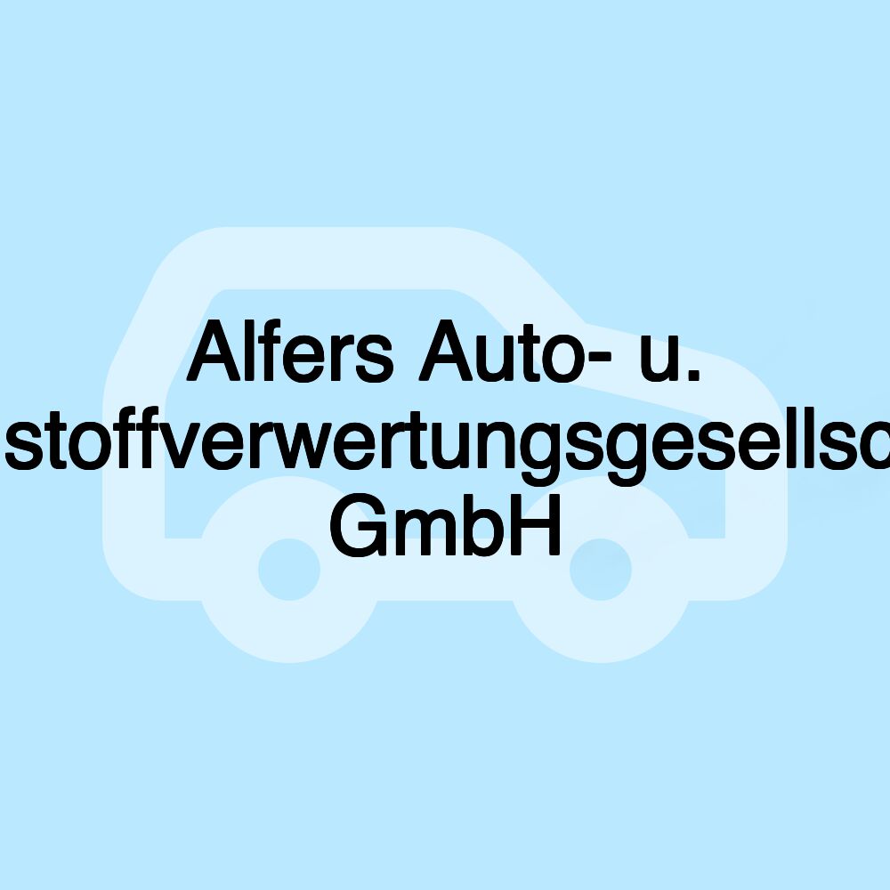 Alfers Auto- u. Rohstoffverwertungsgesellschaft GmbH Alfers Auto- u. Rohstoffverwertungsgesellschaft GmbH