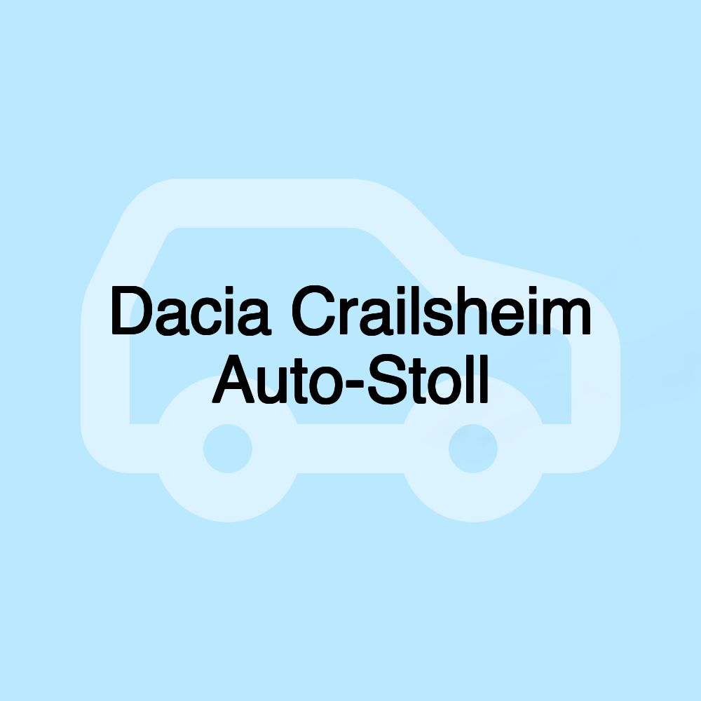 Dacia Crailsheim Auto-Stoll