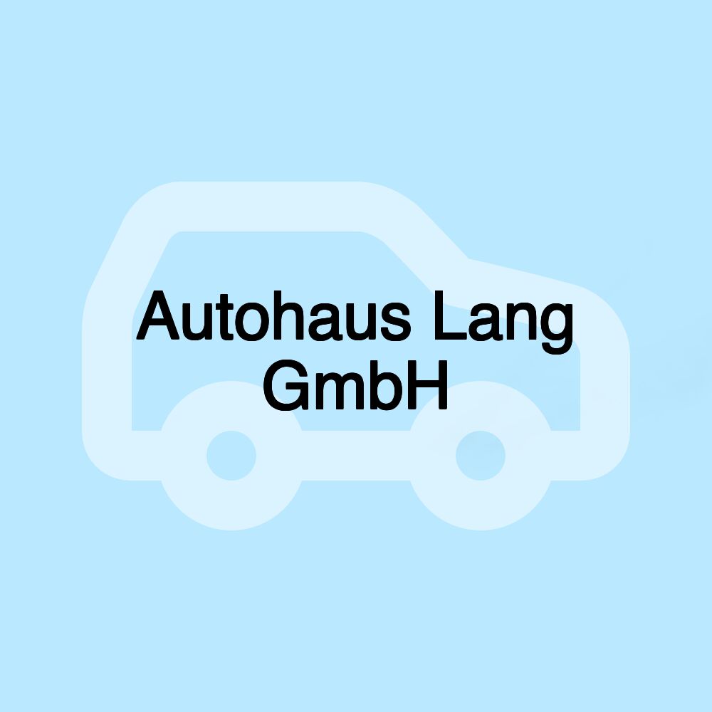 Autohaus Lang GmbH