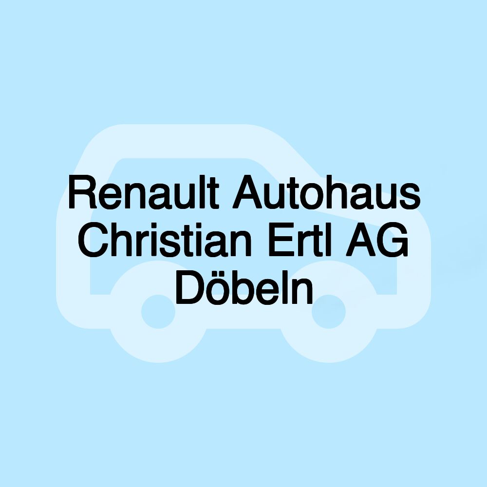 Renault Autohaus Christian Ertl AG Döbeln