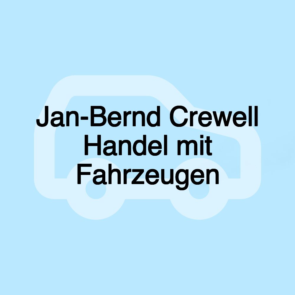Jan-Bernd Crewell Handel mit Fahrzeugen