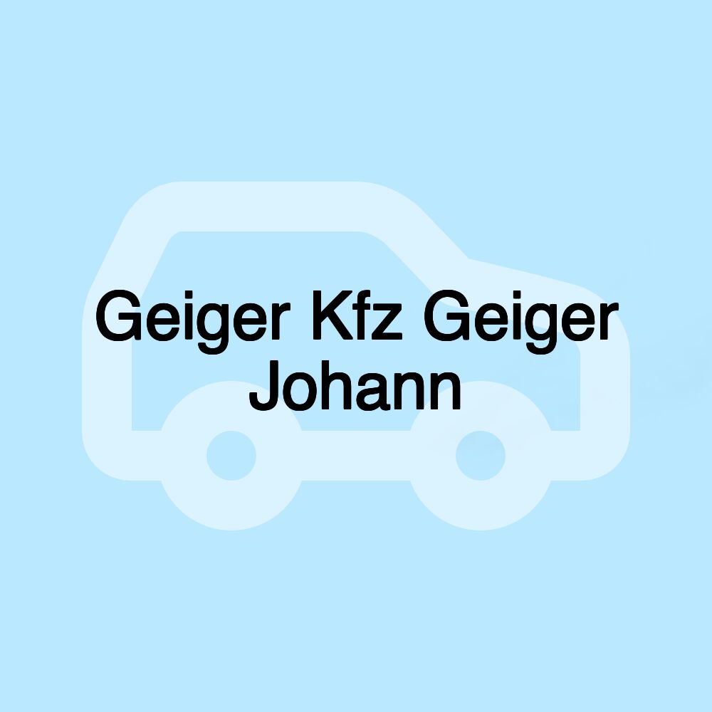 Geiger Kfz Geiger Johann