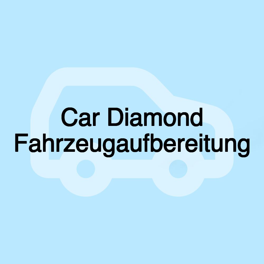 Car Diamond Fahrzeugaufbereitung