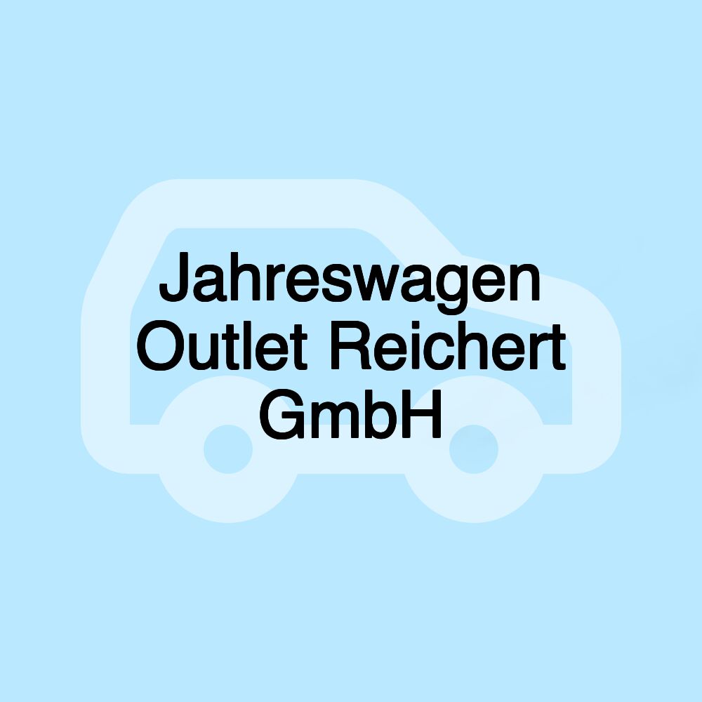 Jahreswagen Outlet Reichert GmbH