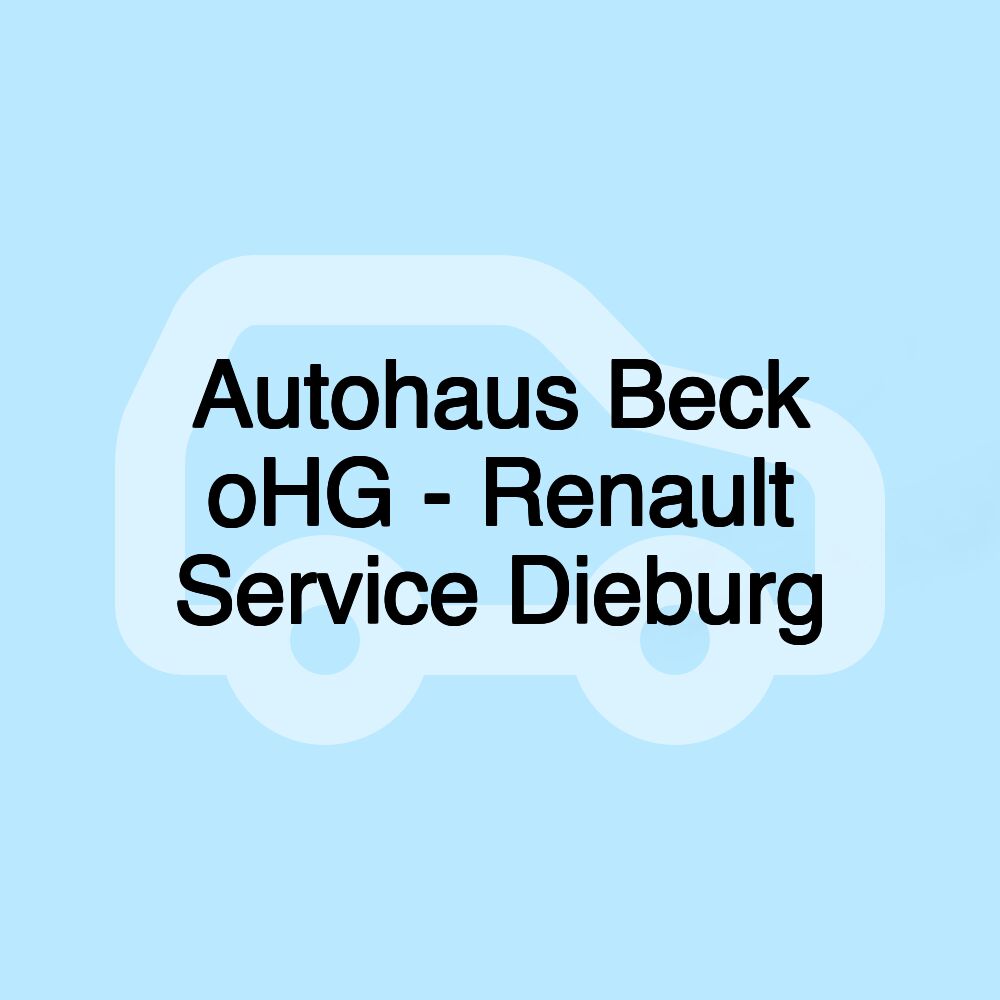 Autohaus Beck oHG - Renault Service Dieburg