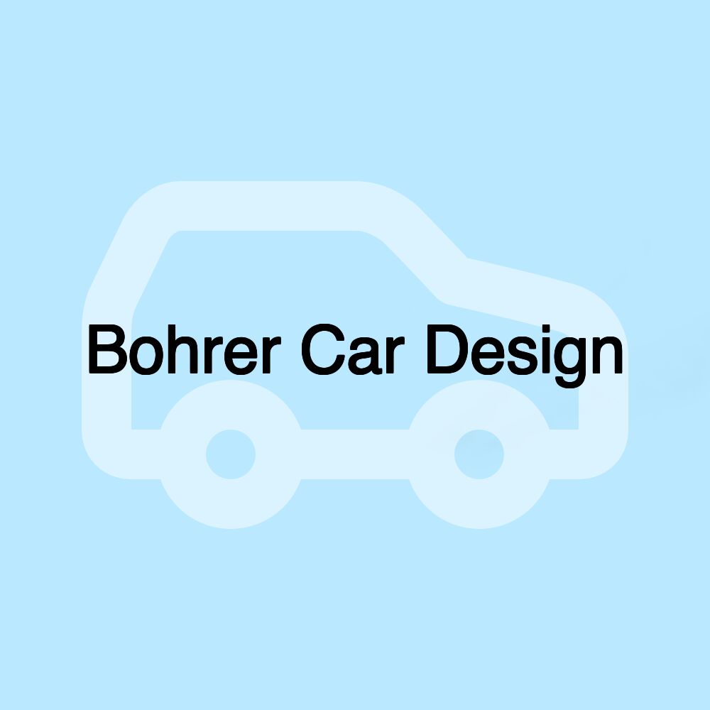 Bohrer Car Design