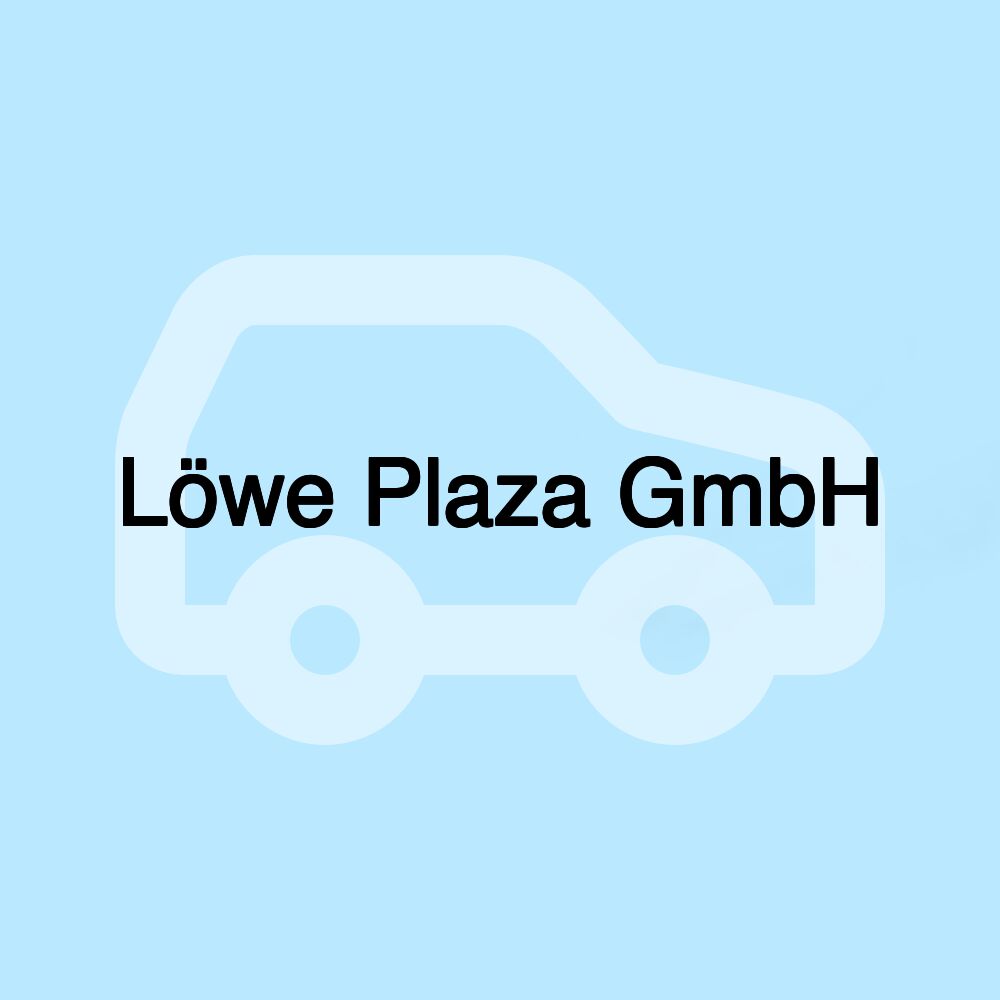 Löwe Plaza GmbH
