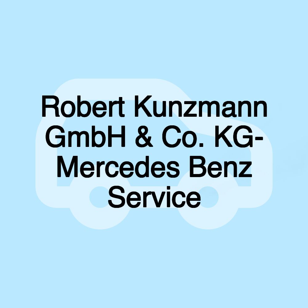 Robert Kunzmann GmbH & Co. KG- Mercedes Benz Service