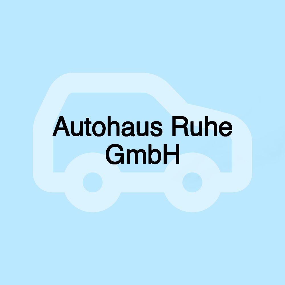 Autohaus Ruhe GmbH