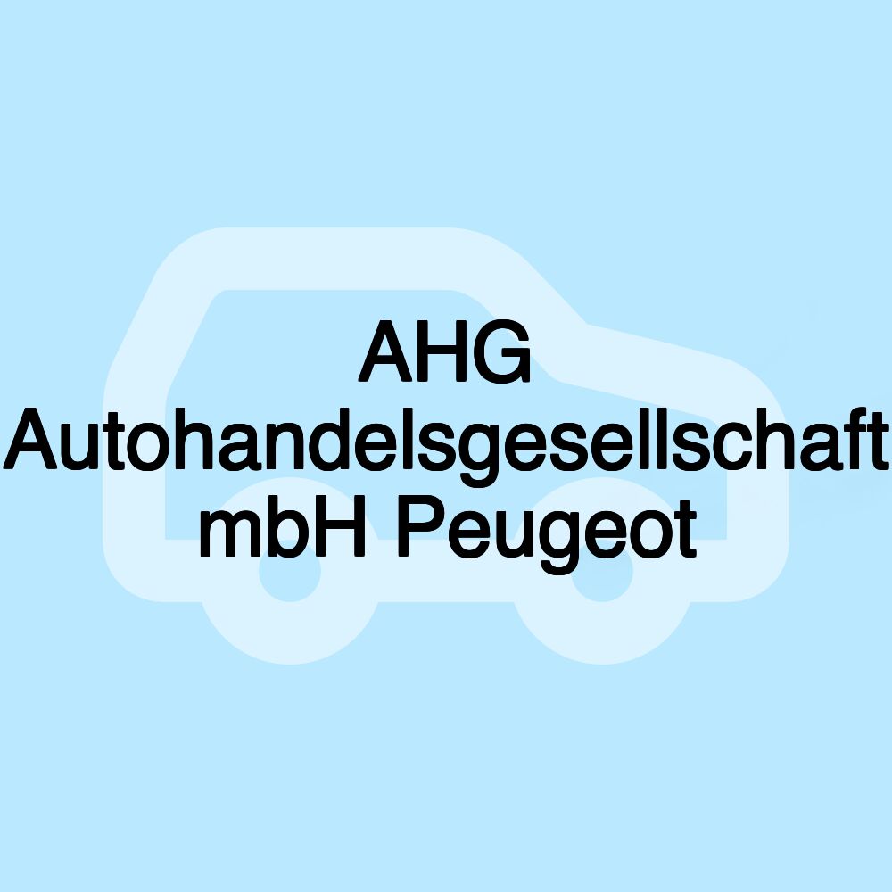 AHG Autohandelsgesellschaft mbH Peugeot