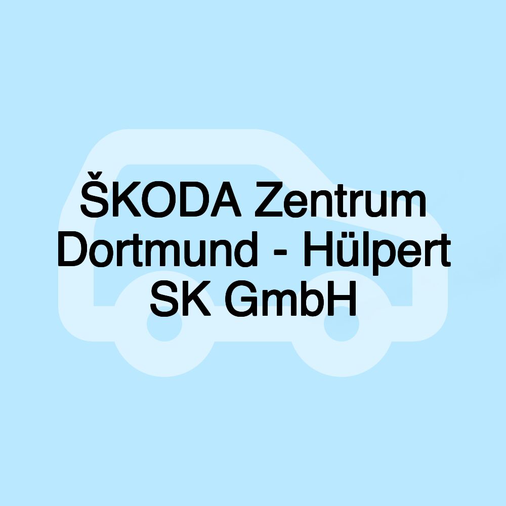 ŠKODA Zentrum Dortmund - Hülpert SK GmbH