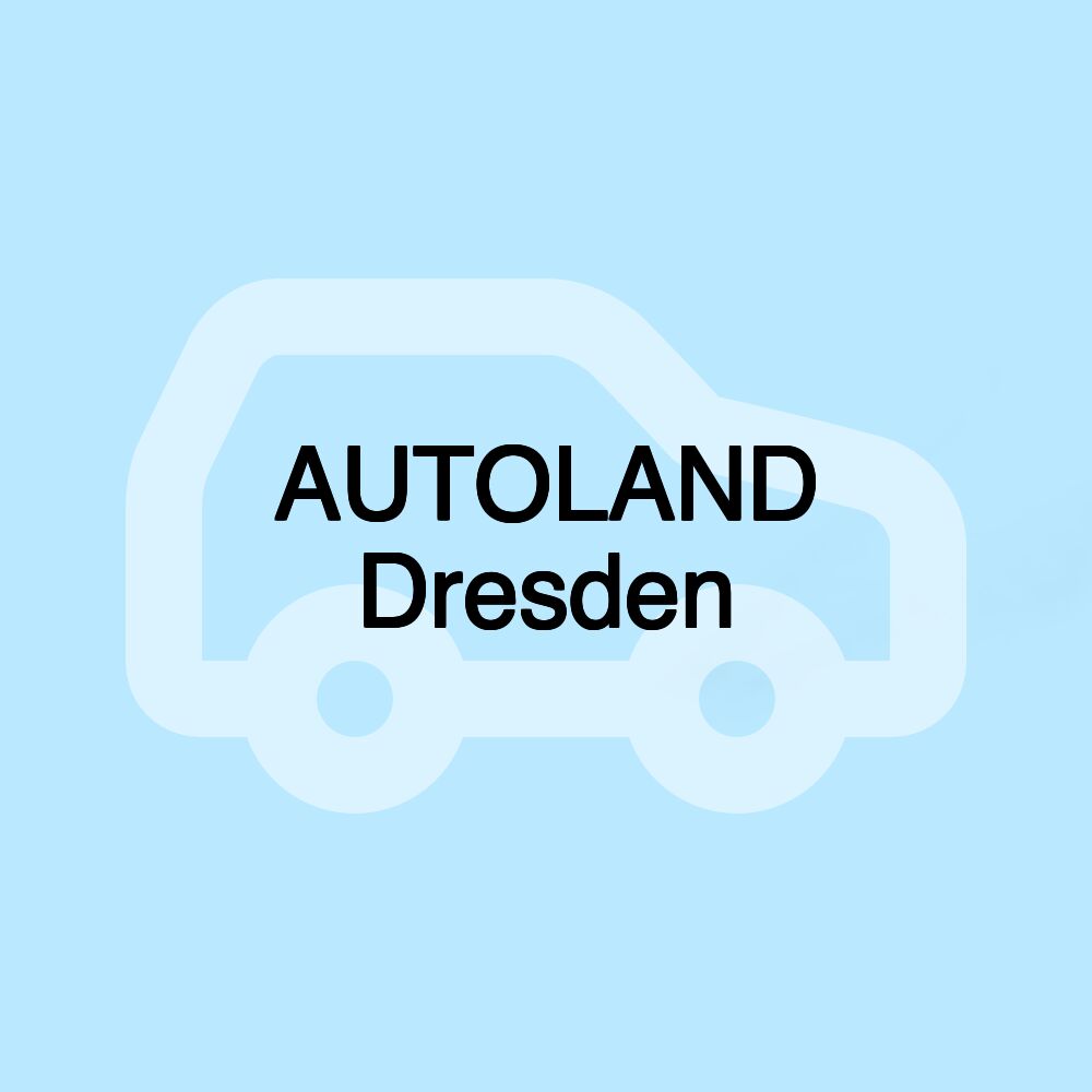 Autoland AG Niederlassung Dresden I