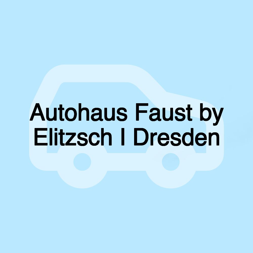 Autohaus Faust by Elitzsch I Dresden