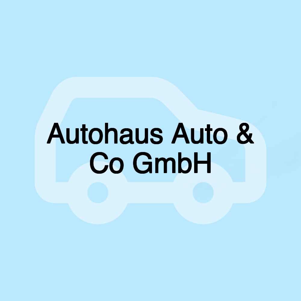 Autohaus Auto & Co GmbH