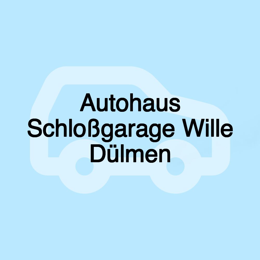 Autohaus Schloßgarage Wille Dülmen