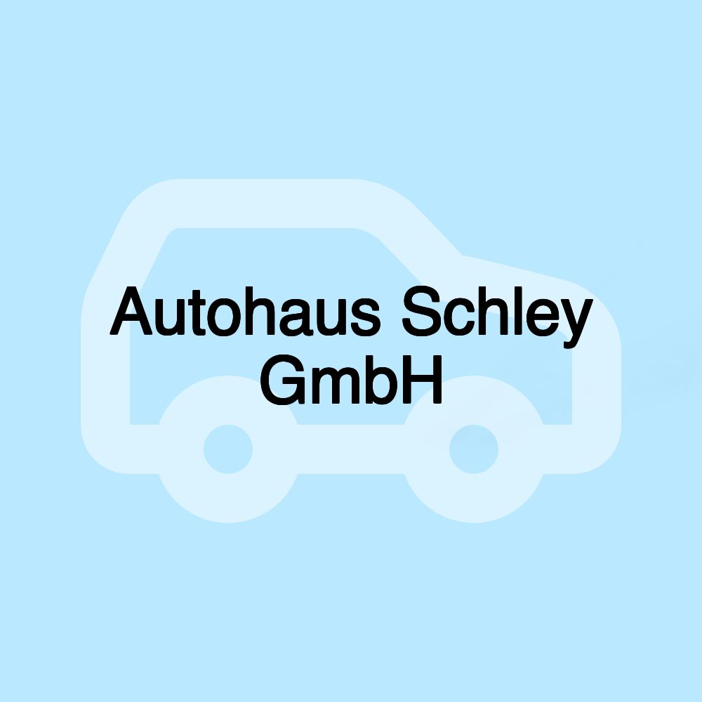 Autohaus Schley GmbH