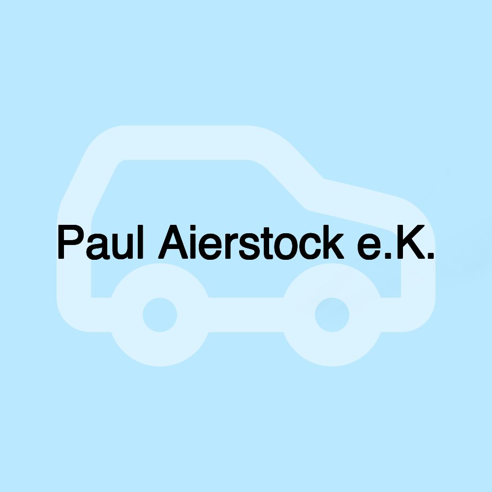 Paul Aierstock e.K.