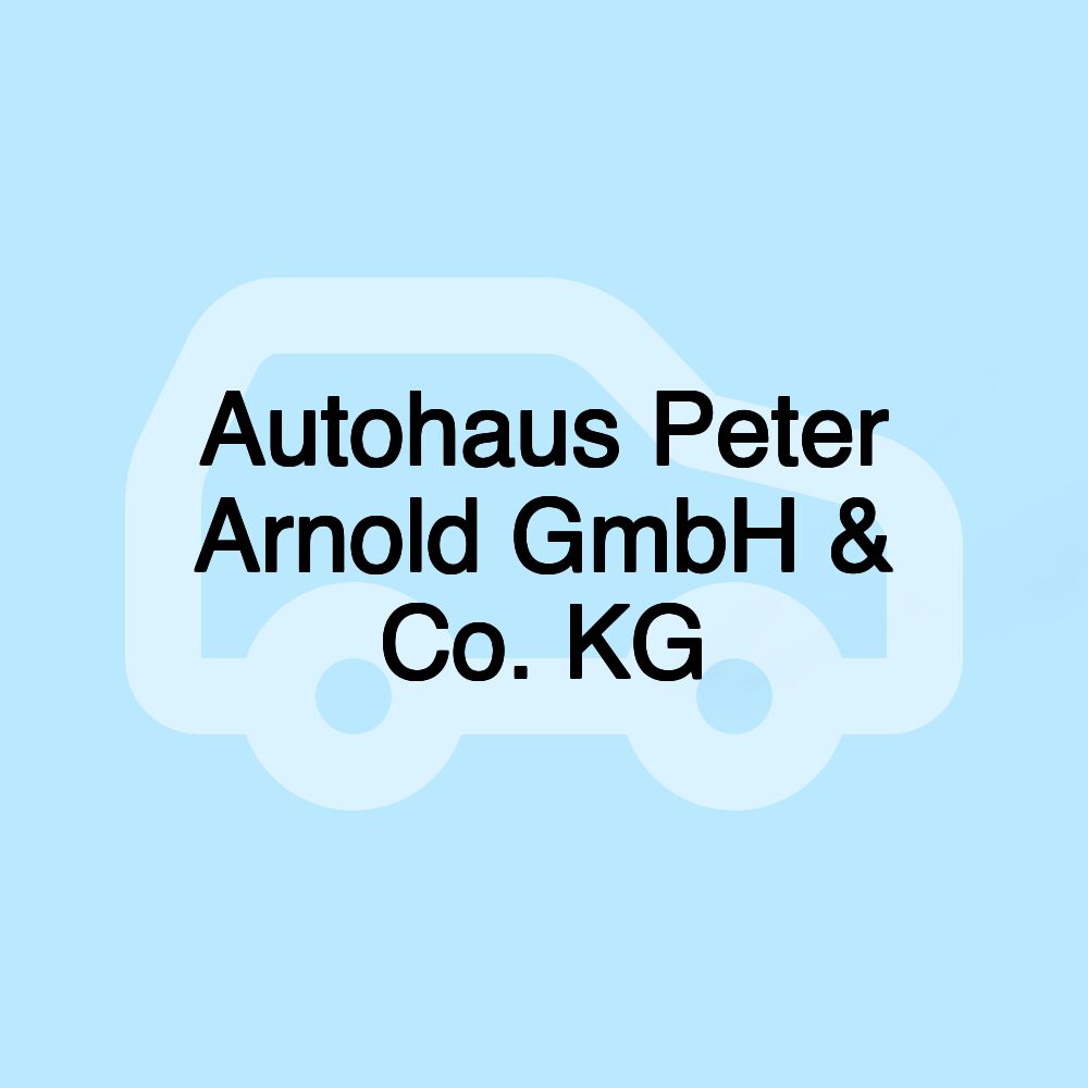Autohaus Peter Arnold GmbH & Co. KG