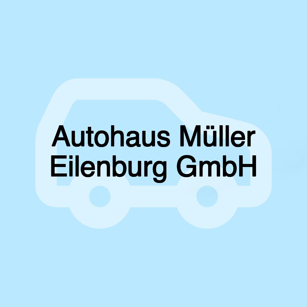 Autohaus Müller Eilenburg GmbH