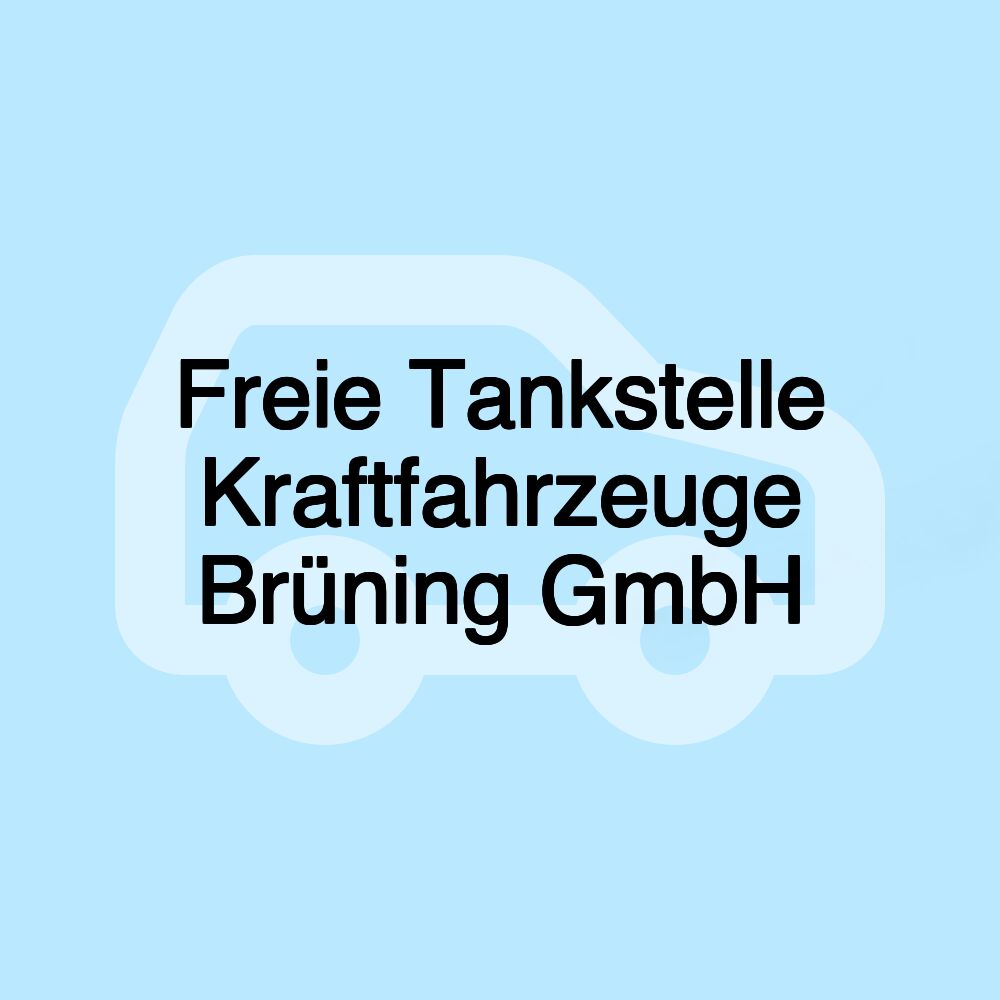 Freie Tankstelle Kraftfahrzeuge Brüning GmbH