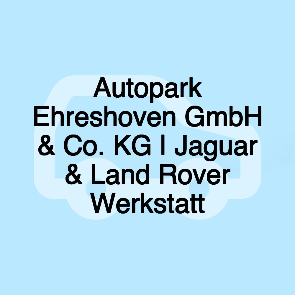 Autopark Ehreshoven GmbH & Co. KG | Jaguar & Land Rover Werkstatt