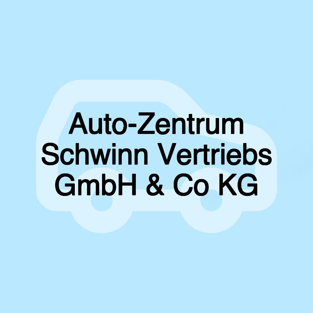 Auto-Zentrum Schwinn Vertriebs GmbH & Co KG Auto-Zentrum Schwinn Vertriebs GmbH & Co KG
