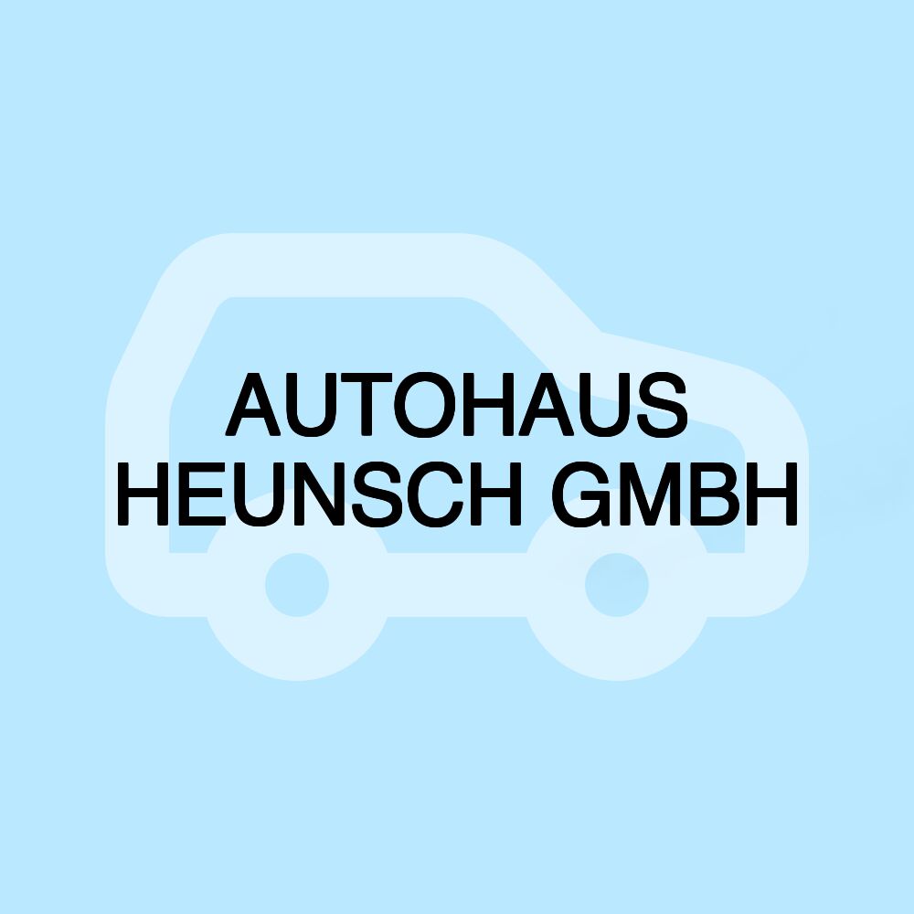 AUTOHAUS HEUNSCH GMBH