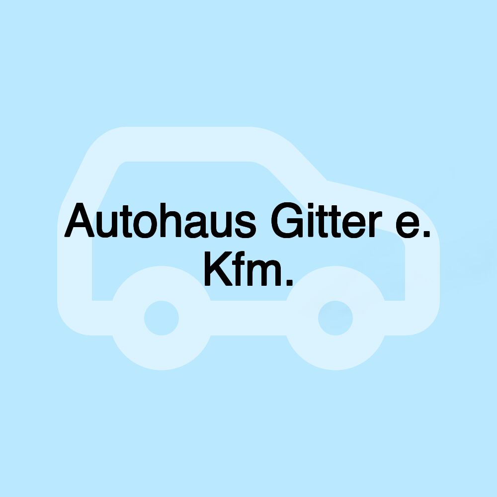 Autohaus Gitter e. Kfm.