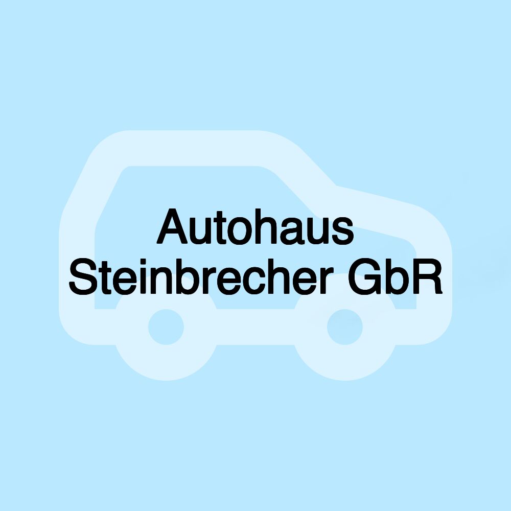 Autohaus Steinbrecher GbR